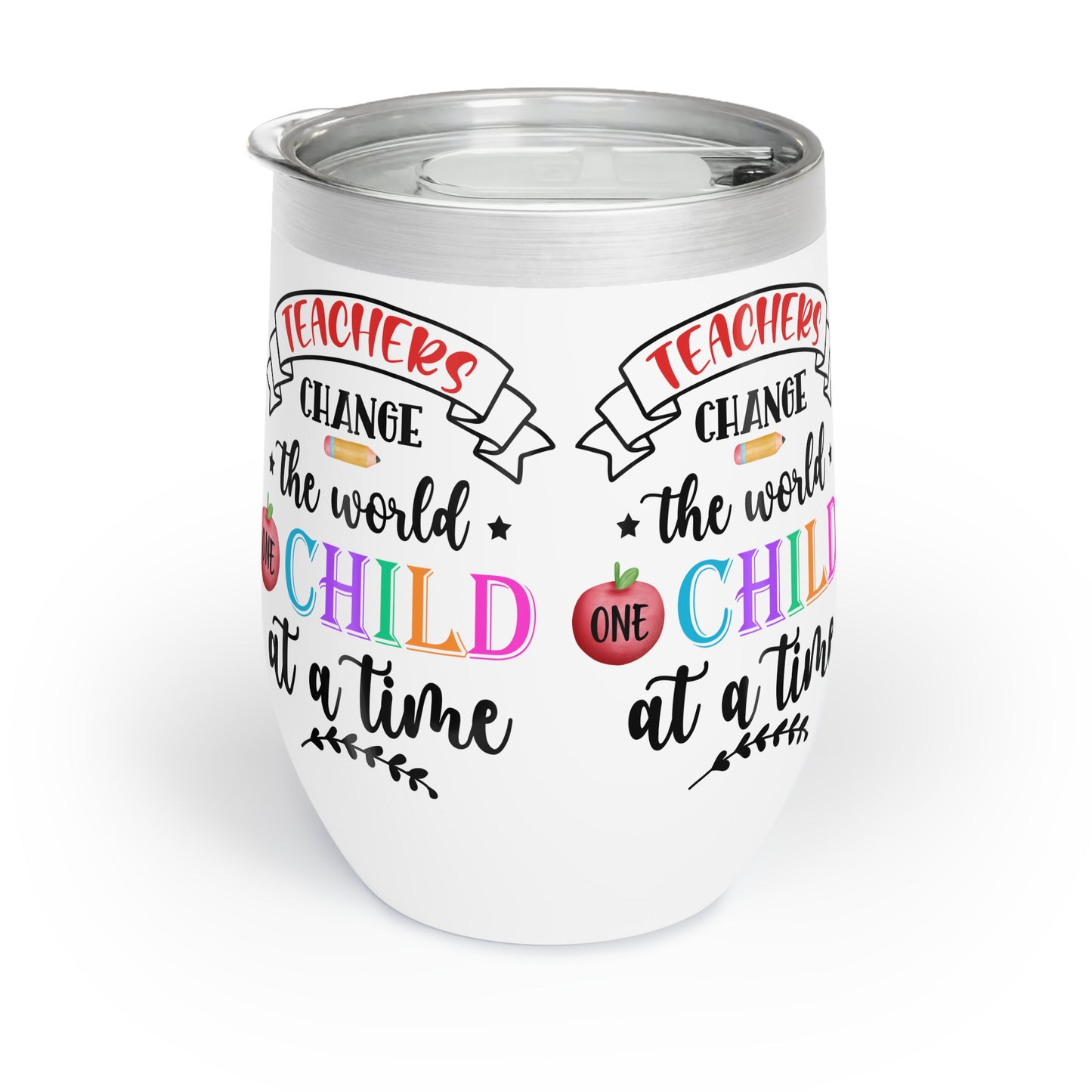 Teacher Appreciation Wine Tumbler, Gift for Educators, Inspirational Drinkware, Unique Teacher Gift, Classroom Coffee Cup