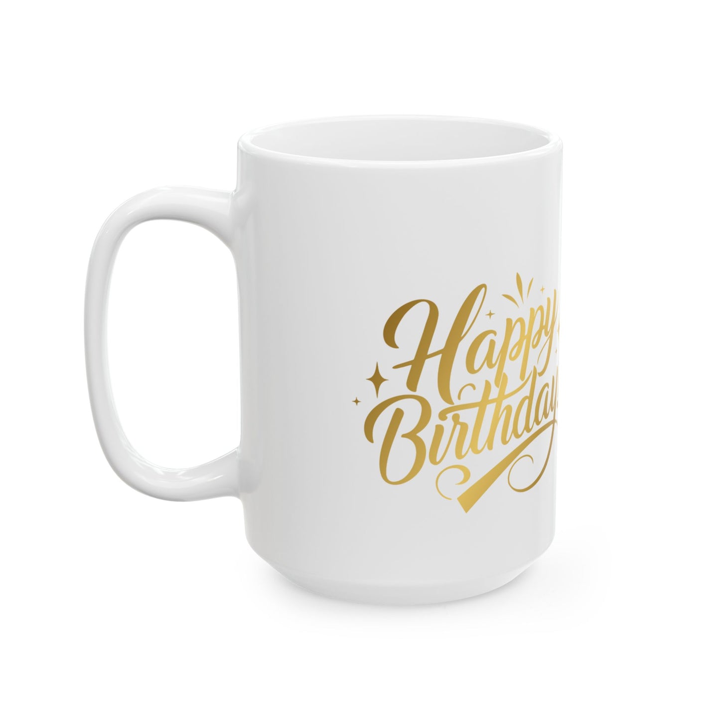 Happy Birthday Teddy Bear Ceramic Mug - 11oz & 15oz