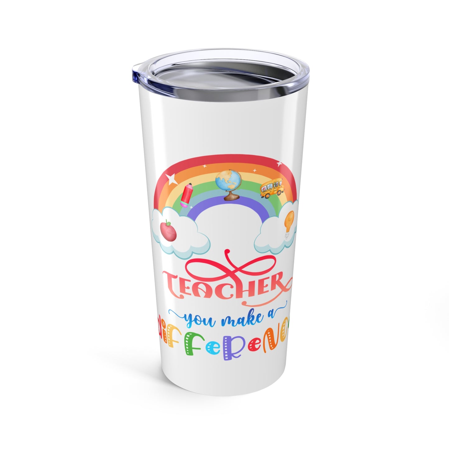Rainbow Teacher Tumbler 20oz, Motivational Mug, Gift for Educators, Inspiring Travel Container, Rainbow Inspirational Drinkware