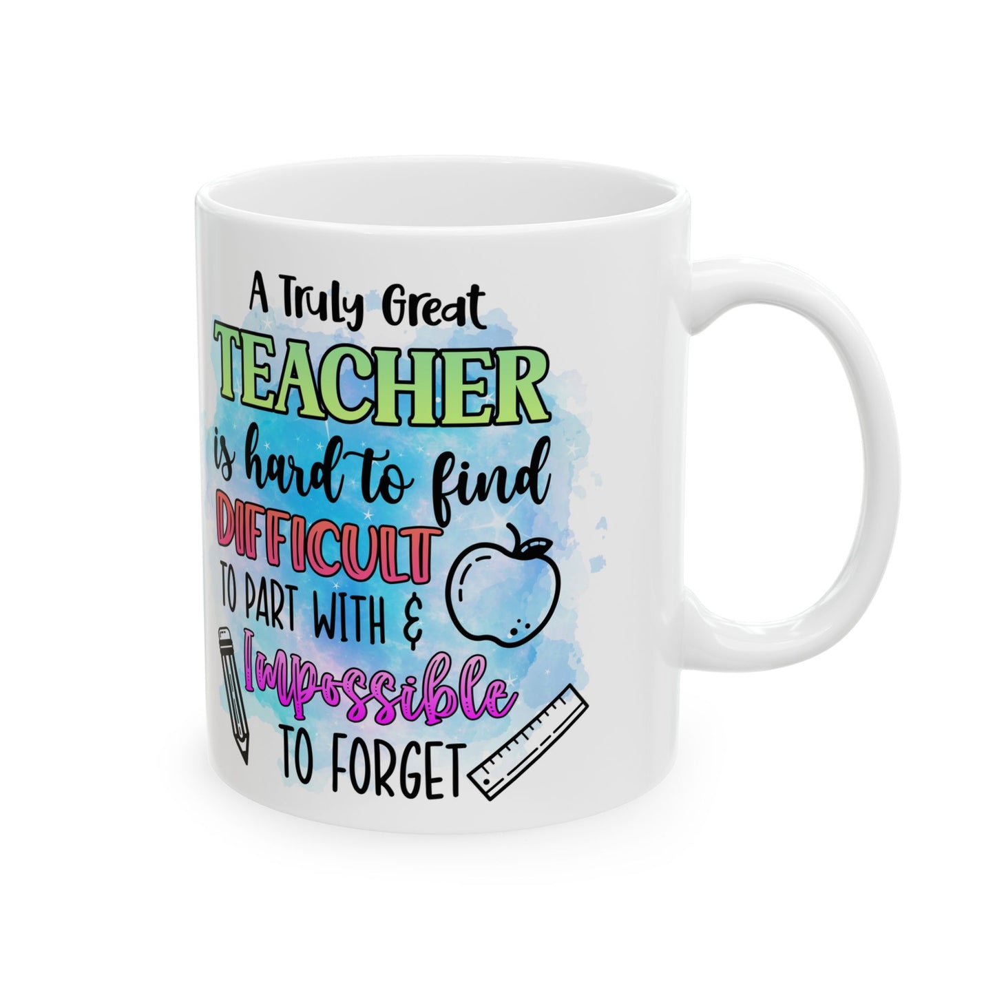 Teacher Appreciation Ceramic Mug, Great Gift for Teachers, Fun Birthday Mug, Classroom Decor, Inspirational Drinkware