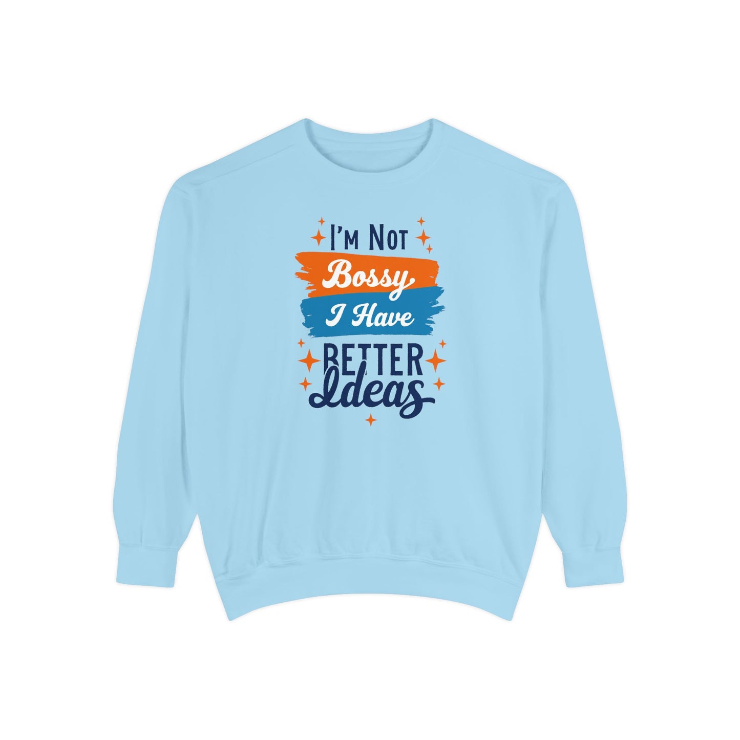 Bossy Ideas Unisex Sweatshirt - Cozy Gift for Friends, Funny Casual Wear, Unique Birthday Present, Relaxed Fit, Cool Motivational Apparel