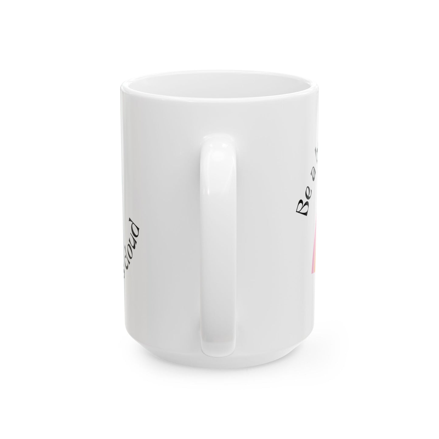 Inspirational Rainbow Ceramic Mug – 11 oz & 15 oz