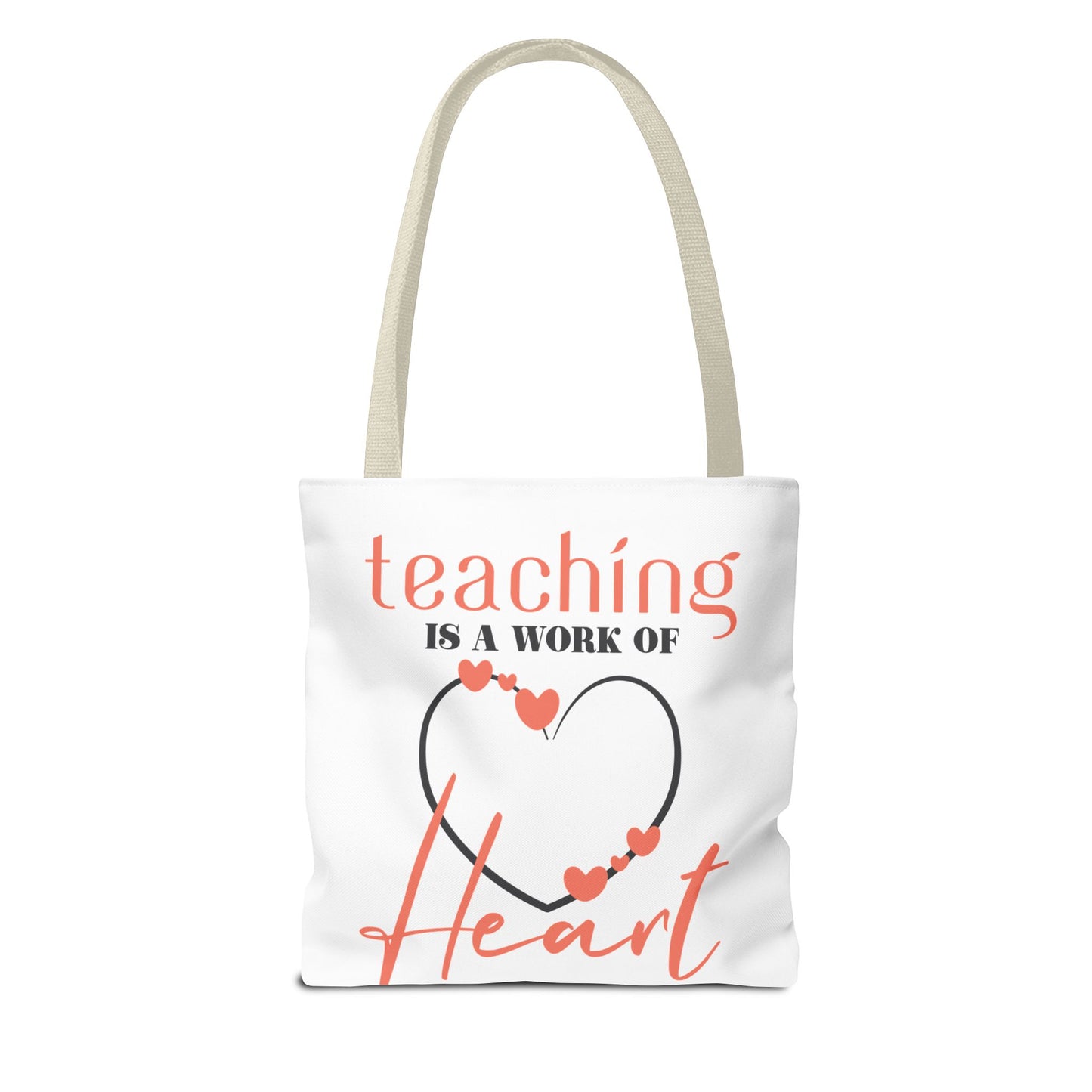 Teaching Tote Bag – A Work of Heart, Perfect for Teachers, Back to School, Classroom Essentials, Gift for Educators, Eco-Friendly Tote