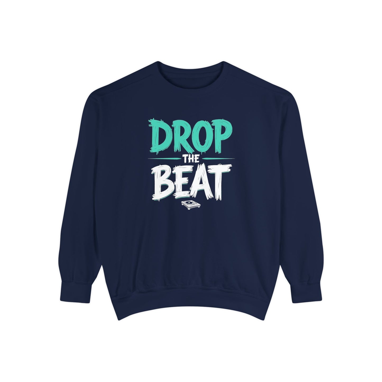 Drop the Beat Sweatshirt, Cozy Music Sweatshirt, Unisex Graphic Apparel, Perfect for Concerts, Unique Gift for Music Lovers
