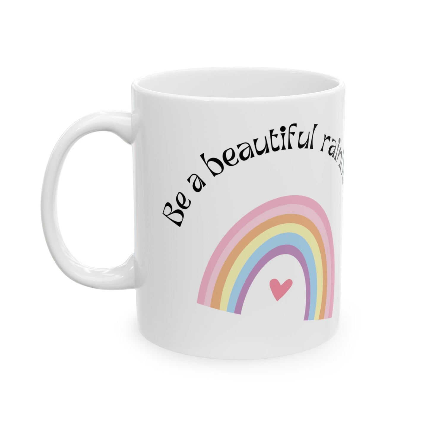 Inspirational Rainbow Ceramic Mug – 11 oz & 15 oz