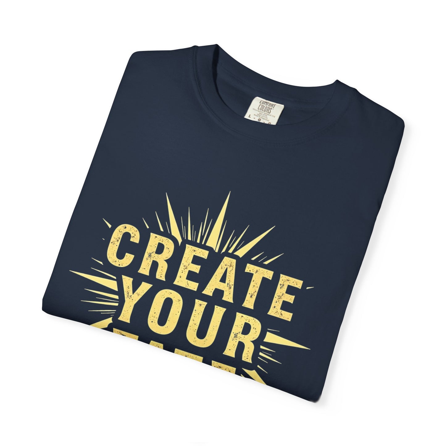 Unisex Garment-Dyed T-Shirt - 'Create Your Fate' Inspirational Tee, Motivational Shirt for Dreamers, Gift for Friends, Casual Wear, [...]