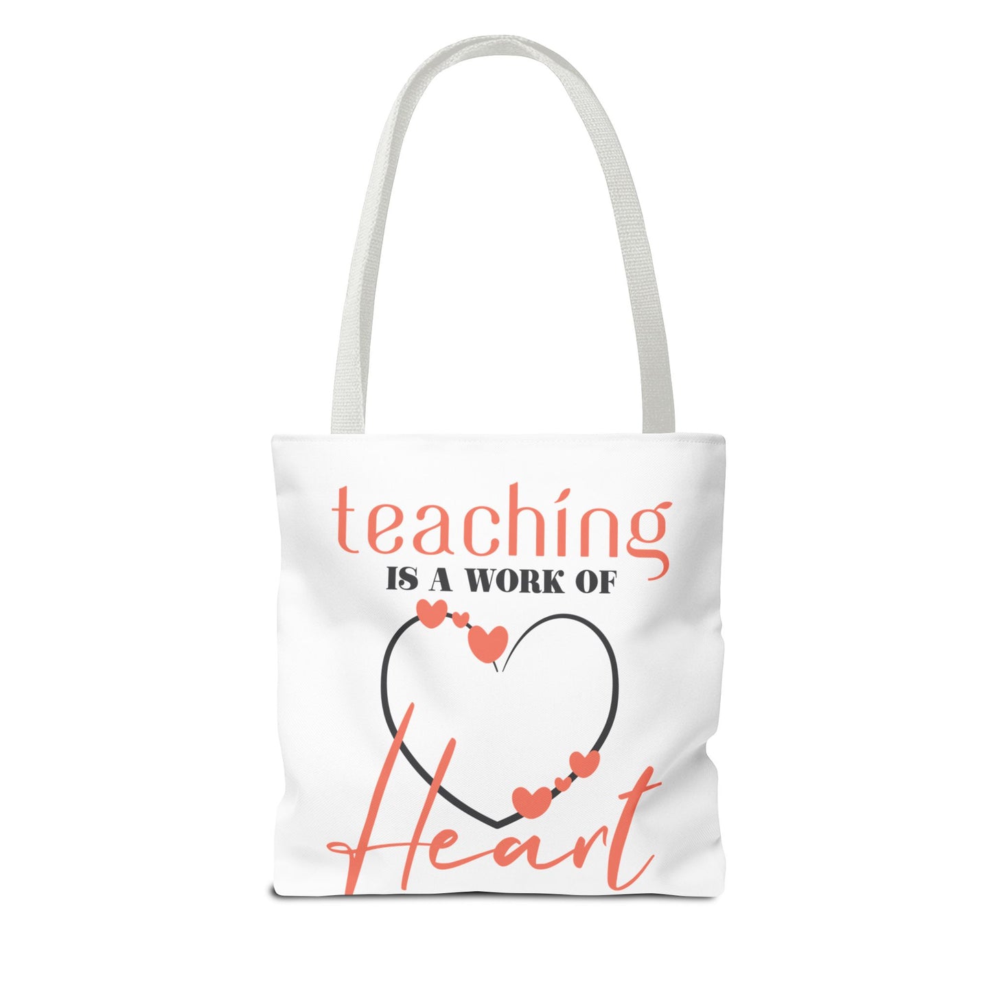 Teaching Tote Bag – A Work of Heart, Perfect for Teachers, Back to School, Classroom Essentials, Gift for Educators, Eco-Friendly Tote