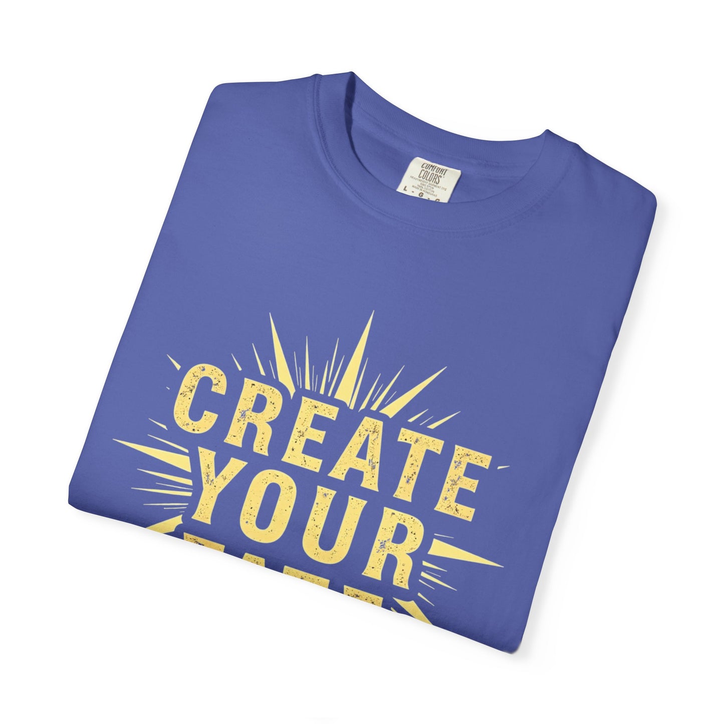 Unisex Garment-Dyed T-Shirt - 'Create Your Fate' Inspirational Tee, Motivational Shirt for Dreamers, Gift for Friends, Casual Wear, [...]