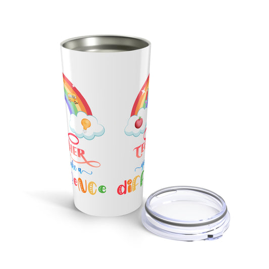 Rainbow Teacher Tumbler 20oz, Motivational Mug, Gift for Educators, Inspiring Travel Container, Rainbow Inspirational Drinkware