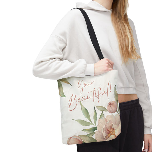 Your Beautiful Floral Tote Bag, Inspirational Tote, Eco-Friendly Tote, Gift for Mom, Fashionable Grocery Bag